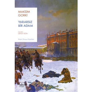 Yararsız Bir Adam - Maksim Gorki