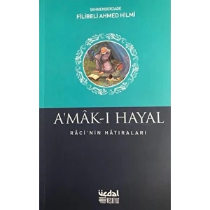 Amak-I Hayal - Şehbenderzade Filibeli Ahmed Hilmi