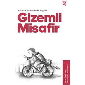 Kuran Kıssalarından Bugüne Gizemli Misafir - Ayşe Şeker Kılıç