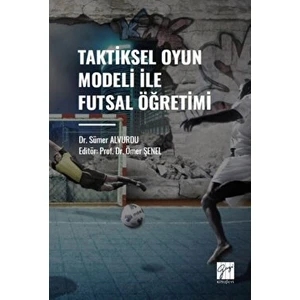 Taktiksel Oyun Modeli Futsal Öğretimi - Sümer Alvurdu