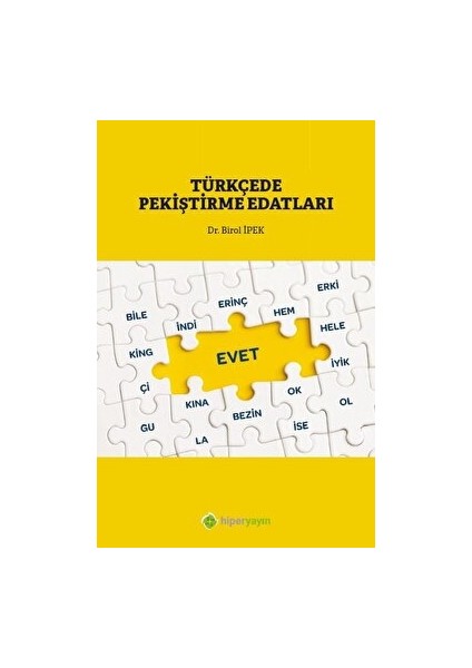 Türkçe’de Pekiştirme Edatları - Birol İpek