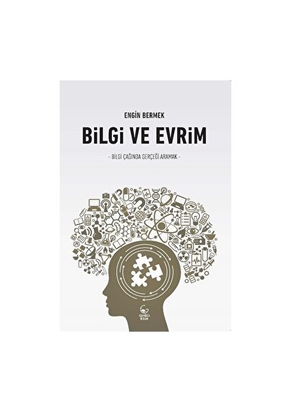 Bilgi ve Evrim - Engin Bermek