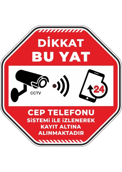 Dikkat Bu Yat Cep Telefonu Sistemi İle İzlenerek Kayıt Altına Alınmaktadır V3/30x30cm/fosforlu etiket