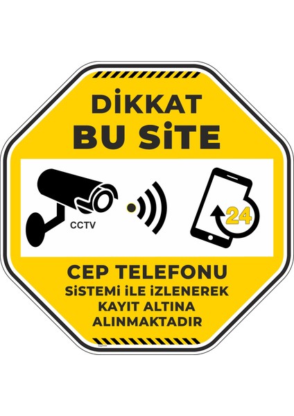 Dikkat Bu Site Cep Telefonu Sistemi İle İzlenerek Kayıt Altına Alınmaktadır/30x30cm/fosforlu etiket