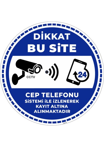 Dikkat Bu Site Cep Telefonu Sistemi İle İzlenerek Kayıt Altına Alınmaktadır V5/30x30cm/fosforlu etiket