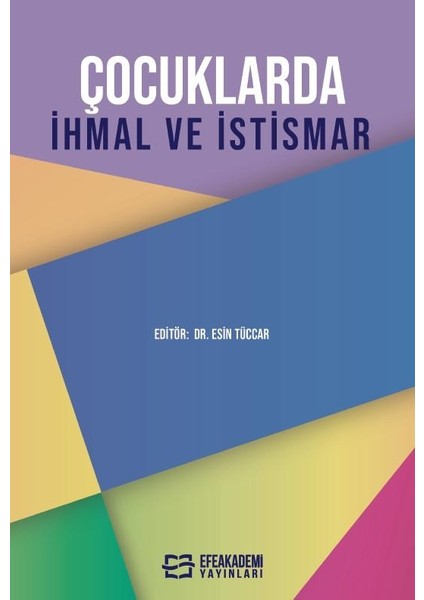 Çocuklarda Ihmal ve Istismar / Esin Tüccar