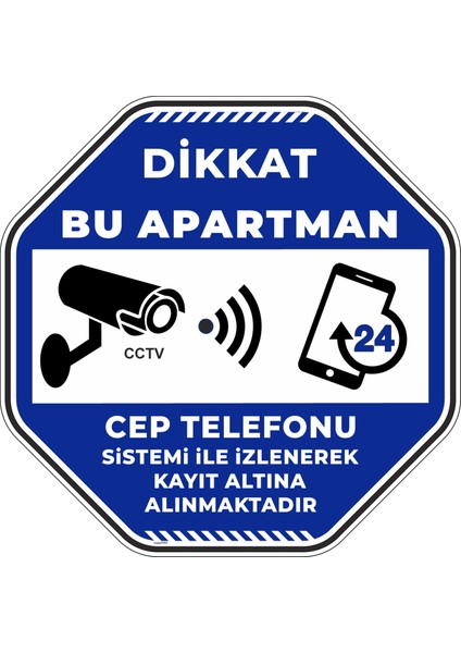 Dikkat Bu Apartman Cep Telefonu Sistemi İle İzlenerek Kayıt Altına Alınmaktadır V2/30x30cm/fosforlu etiket