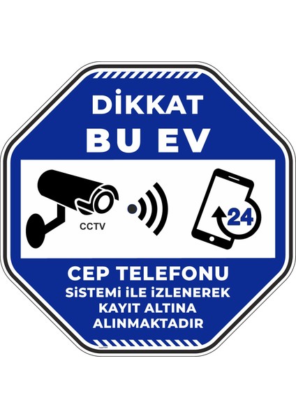 Dikkat Bu Ev Cep Telefonu Sistemi İle İzlenerek Kayıt Altına Alınmaktadır V2/30x30cm/fosforlu etiket
