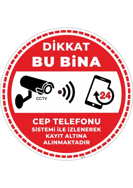 Dikkat Bu Bina Cep Telefonu Sistemi İle İzlenerek Kayıt Altına Alınmaktadır V6/30x30cm/fosforlu etiket