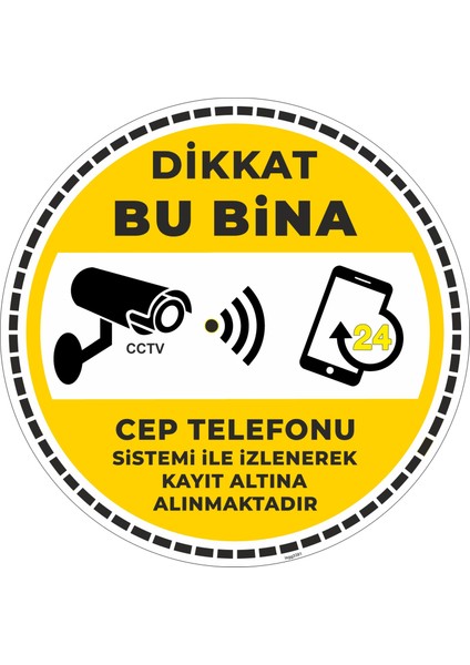 Dikkat Bu Bina Cep Telefonu Sistemi İle İzlenerek Kayıt Altına Alınmaktadır V4/30x30cm/fosforlu etiket