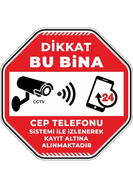 Dikkat Bu Bina Cep Telefonu Sistemi İle İzlenerek Kayıt Altına Alınmaktadır V3/30x30cm/fosforlu etiket