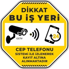 İsg Tabelam 30x30cm/fosforlu kompozit/Dikkat Bu Iş Yeri Cep Telefonu Sistemi Ile Izlenerek Kayıt Altına Alınmaktadır
