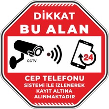 İsg Tabelam 30x30cm/fosforlu etiket/Dikkat Bu Alan Cep Telefonu Sistemi Ile Izlenerek Kayıt Altına Alınmaktadır V3
