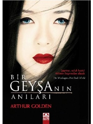 Bir Geyşanın Anıları - Arthur Golden