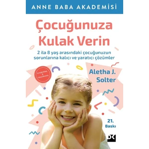 Çocuğunuza Kulak Verin - Aletha J. Solter