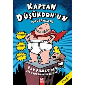 Kaptan Düşükdon'un Maceraları - Dav Pilkey'den Bir Kahramanlık Romanı- Dav Pilkey