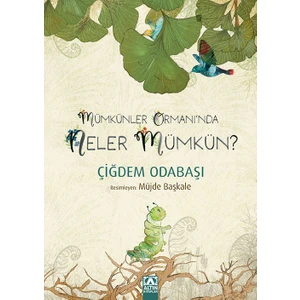 Mümkünler Ormanı'nda Neler Mümkün - Çiğdem Odabaşı