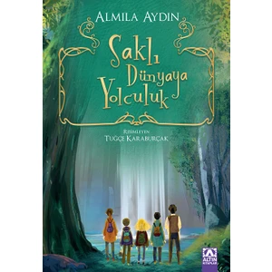 Saklı Dünyaya Yolculuk - Almıla Aydın