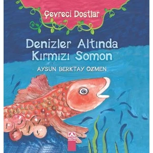 Denizler Altında Kırmızı Somon-Aysun Berktay Özmen