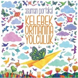 Kelebek Ormanına Yolculuk-Asuman Portakal