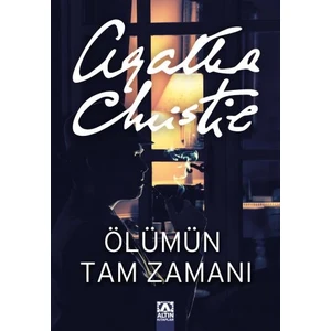 Ölümün Tam Zamanı - Agatha Christie