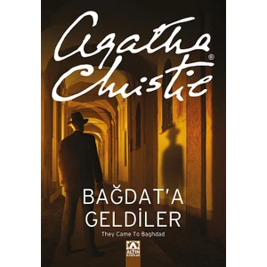 Bağdat'a Geldiler - Agatha Christie