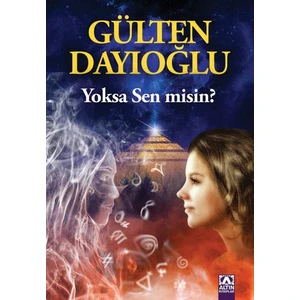 Yoksa Sen Misin - Gülten Dayıoğlu