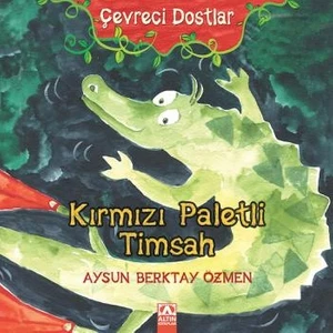 Kırmızı Paletli Timsah-Aysun Berktay Özmen