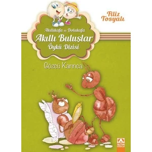 Akıllıkafa ve Dolukafa - Gözcü Karınca