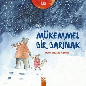 Kış: Mükemmel Bir Barınak-Aysun Berktay Özmen