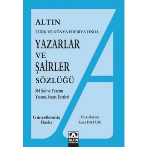 Altın Kitaplar Altın Yazarlar Ve Şairler Sözlüğü Türk Ve Dünya Edebiyatında-Suat Batur