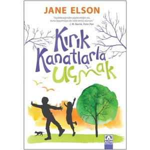Kırık Kanatlarla Uçmak  - Jane Elson