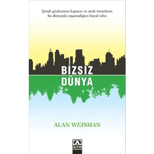 Bizsiz Dünya-Alan Weisman