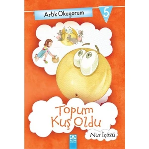 Topum Kuş Oldu-Nur İçözü