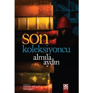 Son Koleksiyoncu  - Almıla Aydın