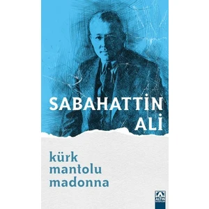 Kürk Mantolu Madonna - Sabahattin Ali