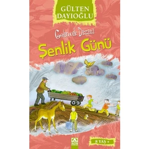 Gelincik Dizisi : Şenlik Günü - Gülten Dayıoğlu