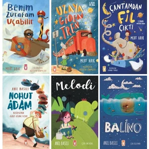 Benim Zürafam Uçabilir + Uzaya Giden Tren + Çantamdan Fil Çıktı + Nohut Adam + Melodi + Balino 6 Kitap Set - Mert Arık - Anıl Basılı