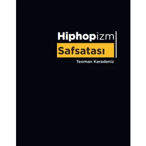 Hiphopizm Safsatası - Teoman Karadeniz