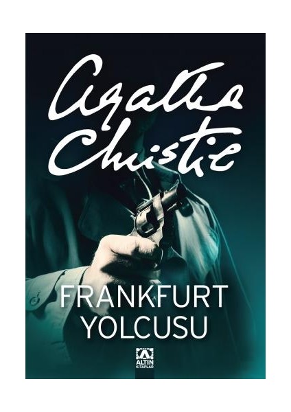 Frankfurt Yolcusu - Agatha Christie