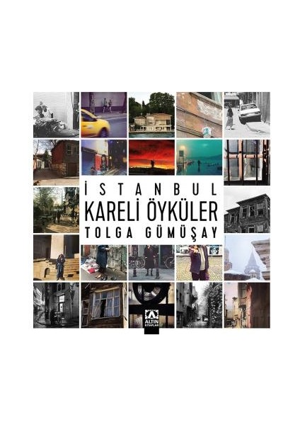 İstanbul Kareli Öyküler - Tolga Gümüşay