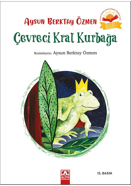 Çevreci Kral Kurbağa (Ciltli Sıvama Kapak)-Aysun Berktay Özmen