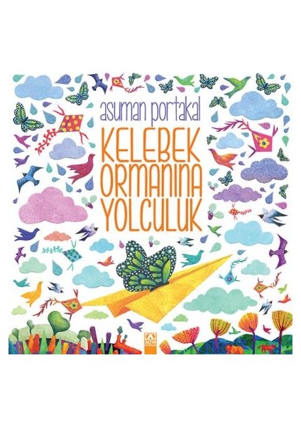 Kelebek Ormanına Yolculuk-Asuman Portakal