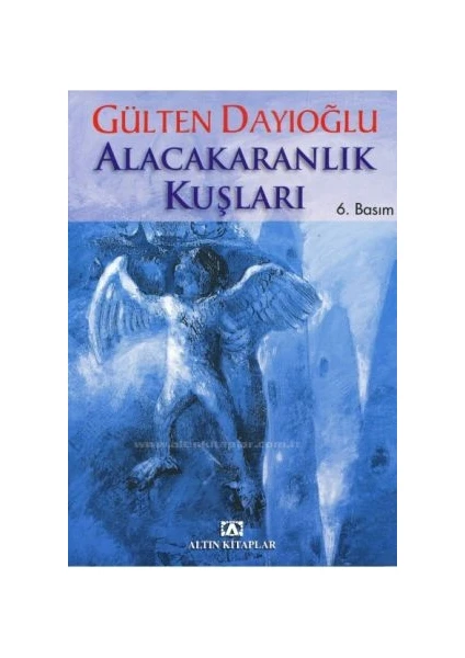 Alacakaranlık Kuşları - Gülten Dayıoğlu