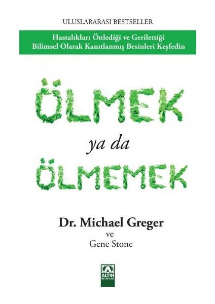 Ölmek Ya Da Ölmemek - Gene Stone - Dr Michael Greger