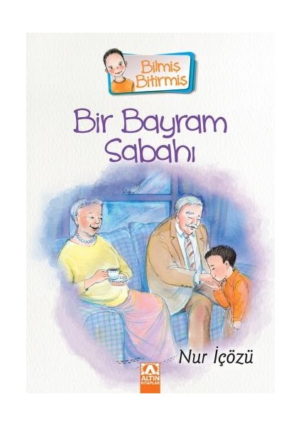 Bir Bayram Sabahı :Bilmiş Bitirmiş