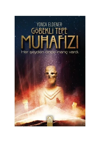 Göbekli Tepe Muhafızı - Yonca Eldener