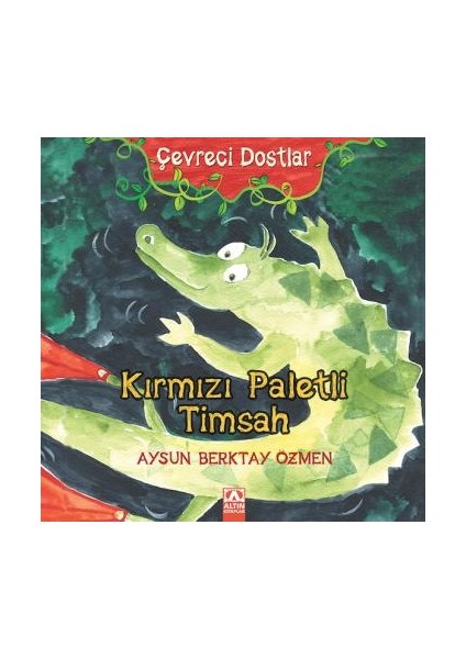 Kırmızı Paletli Timsah-Aysun Berktay Özmen