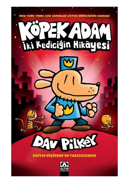 Köpek Adam 3 - İki Kediciğin Hikayesi - Dav Pilkey