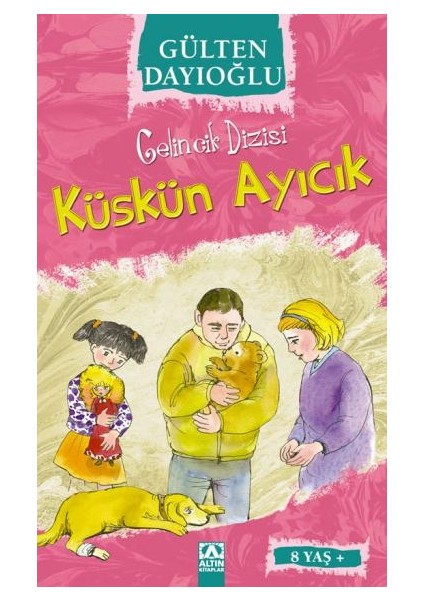 Gelincik Dizisi Küskün Ayıcık-Gülten Dayıoğlu